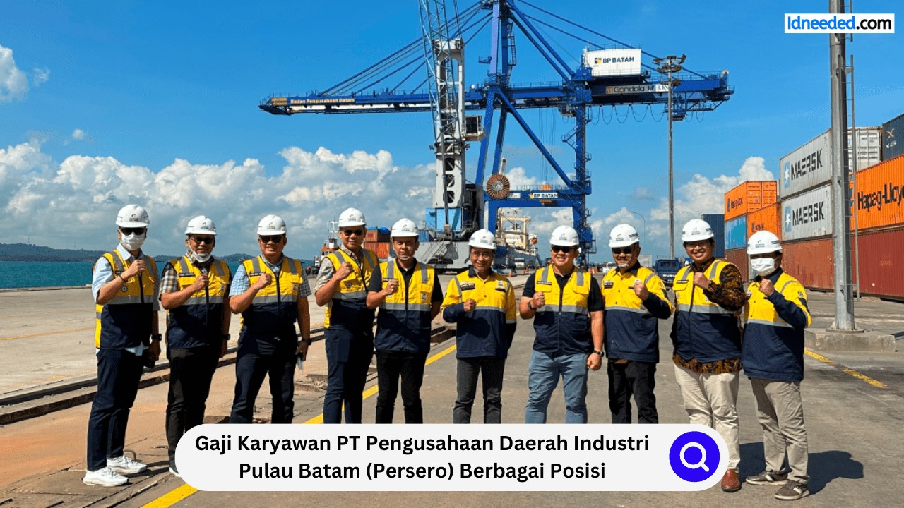 Gaji Karyawan PT Pengusahaan Daerah Industri Pulau Batam (Persero) Berbagai Posisi