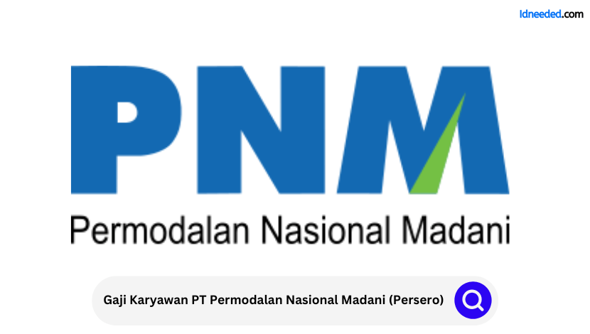 Gaji Karyawan PT Permodalan Nasional Madani (Persero)