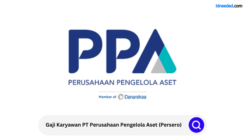 Gaji Karyawan PT Perusahaan Pengelola Aset (Persero)