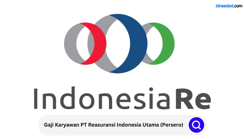 Gaji Karyawan PT Reasuransi Indonesia Utama (Persero)