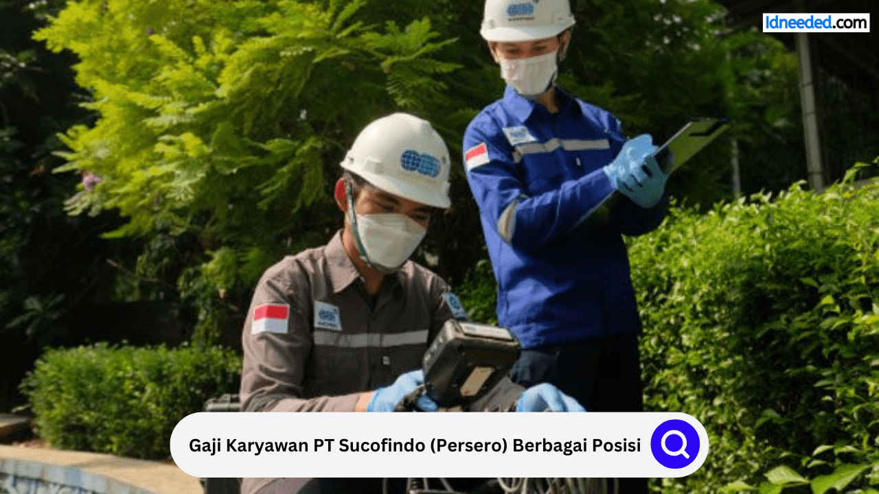 Gaji Karyawan PT Sucofindo (Persero) Berbagai Posisi