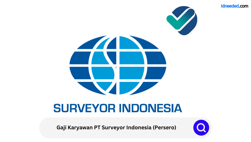 Gaji Karyawan PT Surveyor Indonesia (Persero)