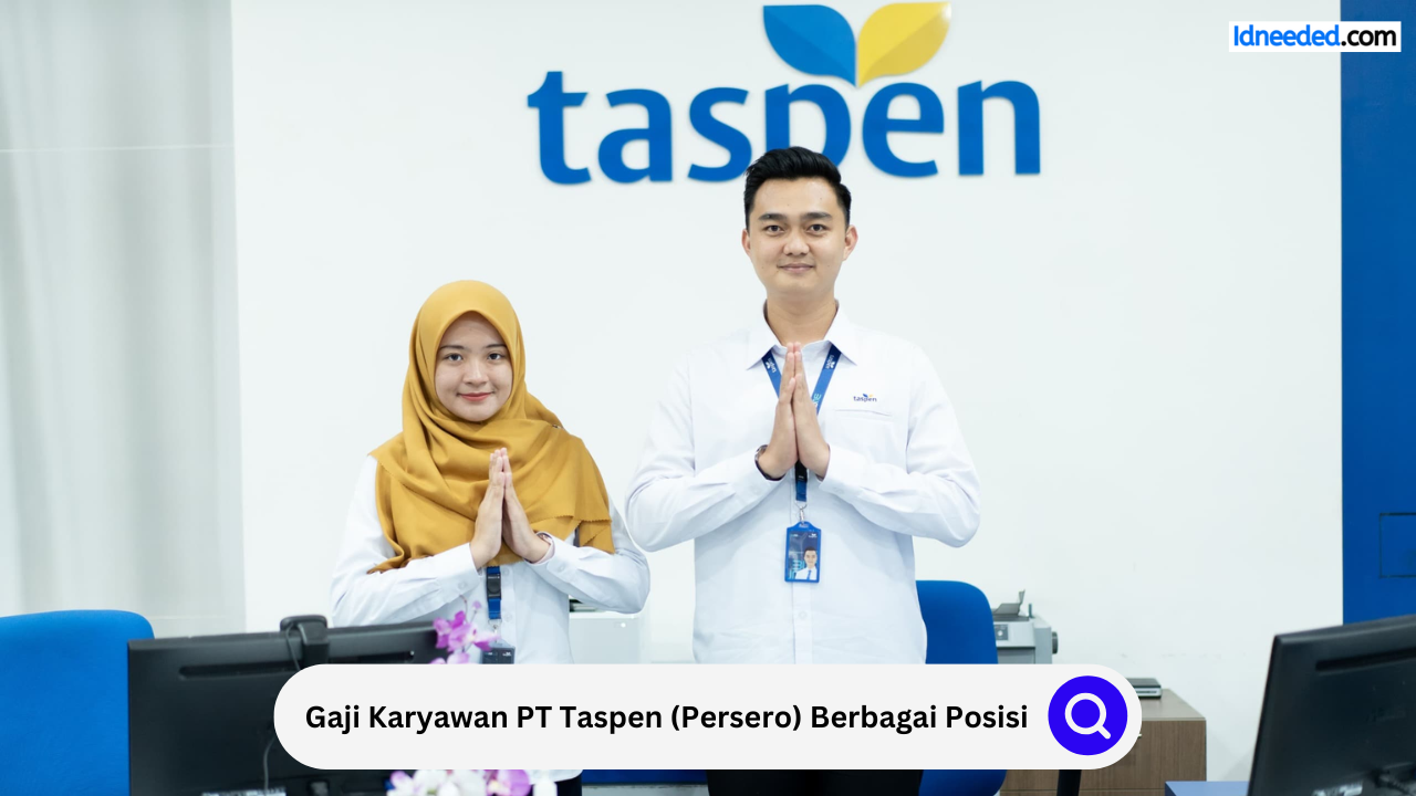 Gaji Karyawan PT Taspen (Persero) Berbagai Posisi