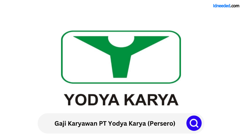 Gaji Karyawan PT Yodya Karya (Persero)