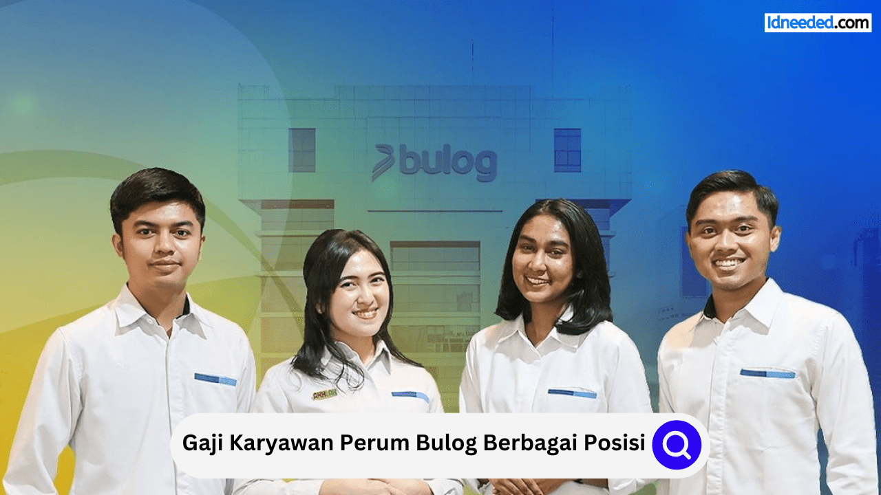 Gaji Karyawan Perum Bulog Berbagai Posisi