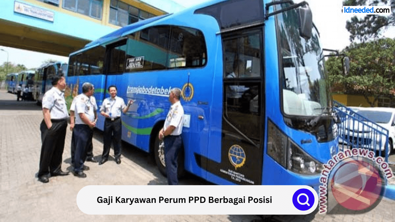 Gaji Karyawan Perum PPD Berbagai Posisi