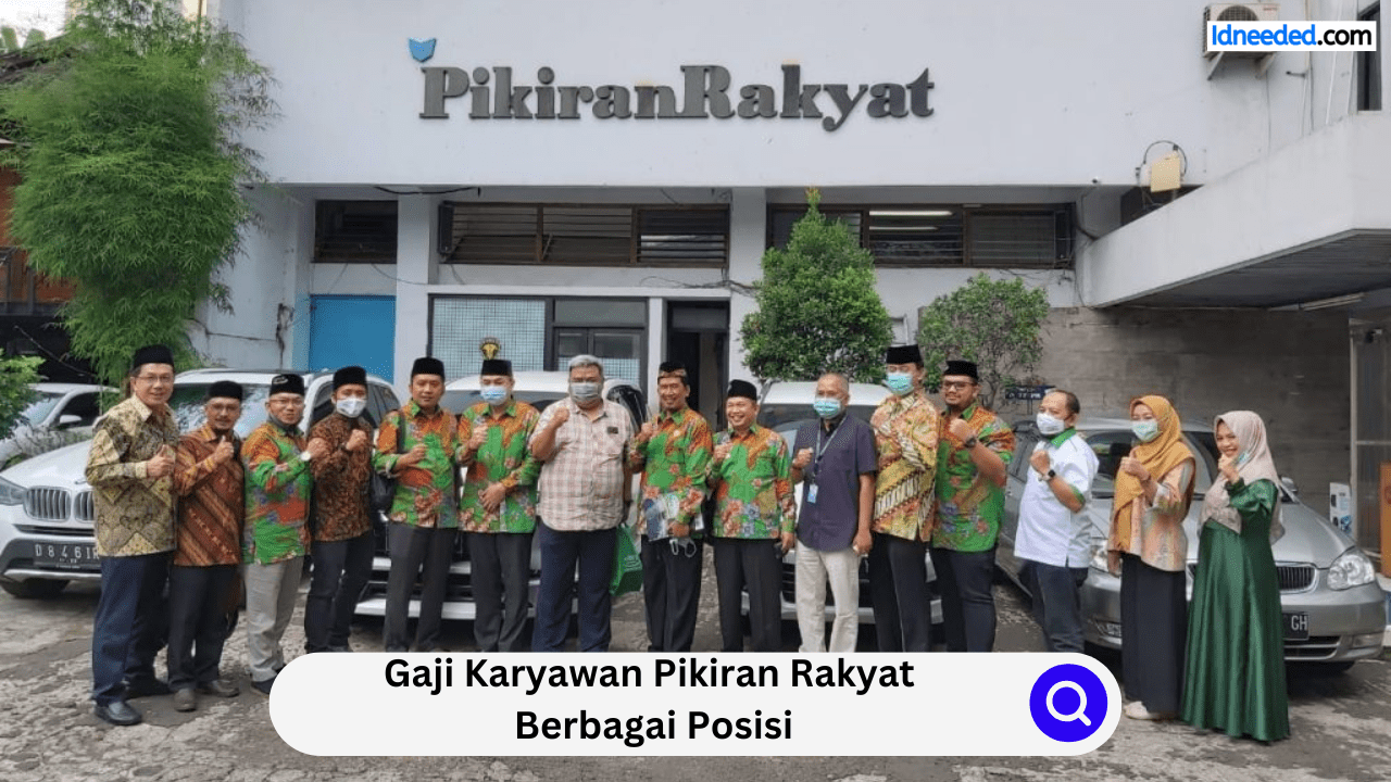 Gaji Karyawan Pikiran Rakyat Berbagai Posisi