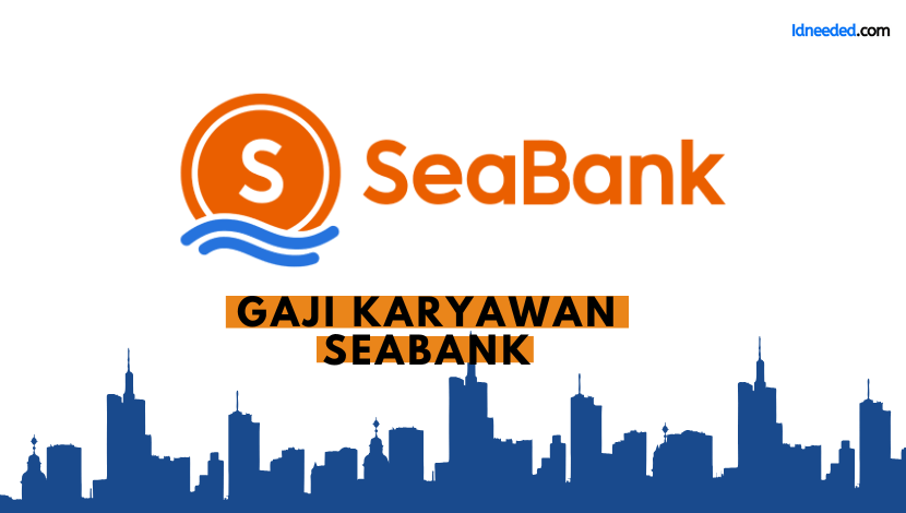 Gaji Karyawan SeaBank