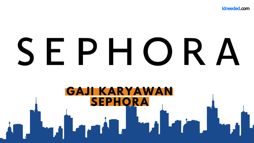 Gaji Karyawan Sephora