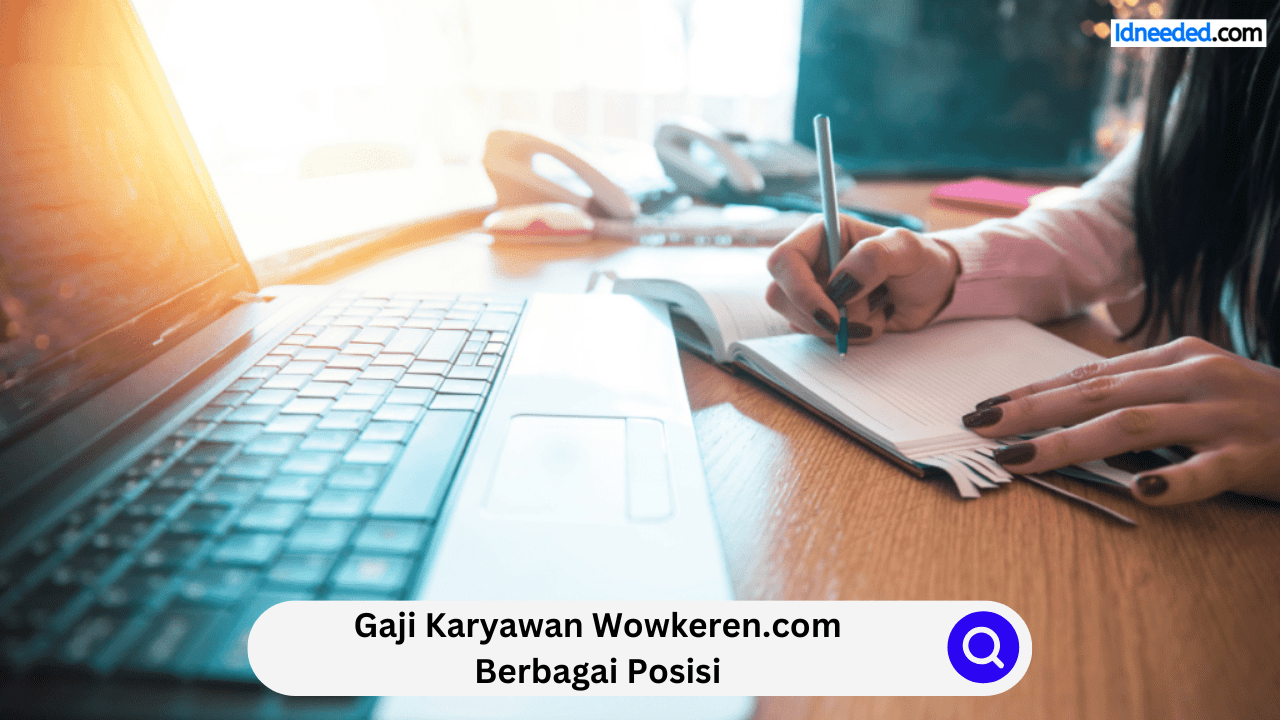 Gaji Karyawan Wowkeren.com Berbagai Posisi