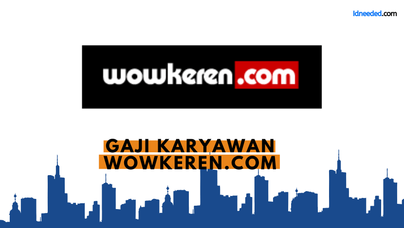 Gaji Karyawan Wowkeren.com