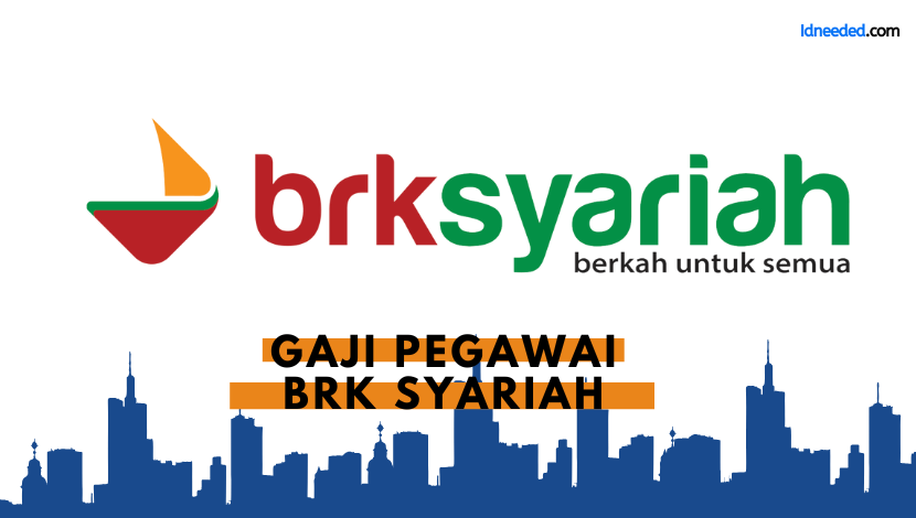 Gaji Pegawai BRK Syariah