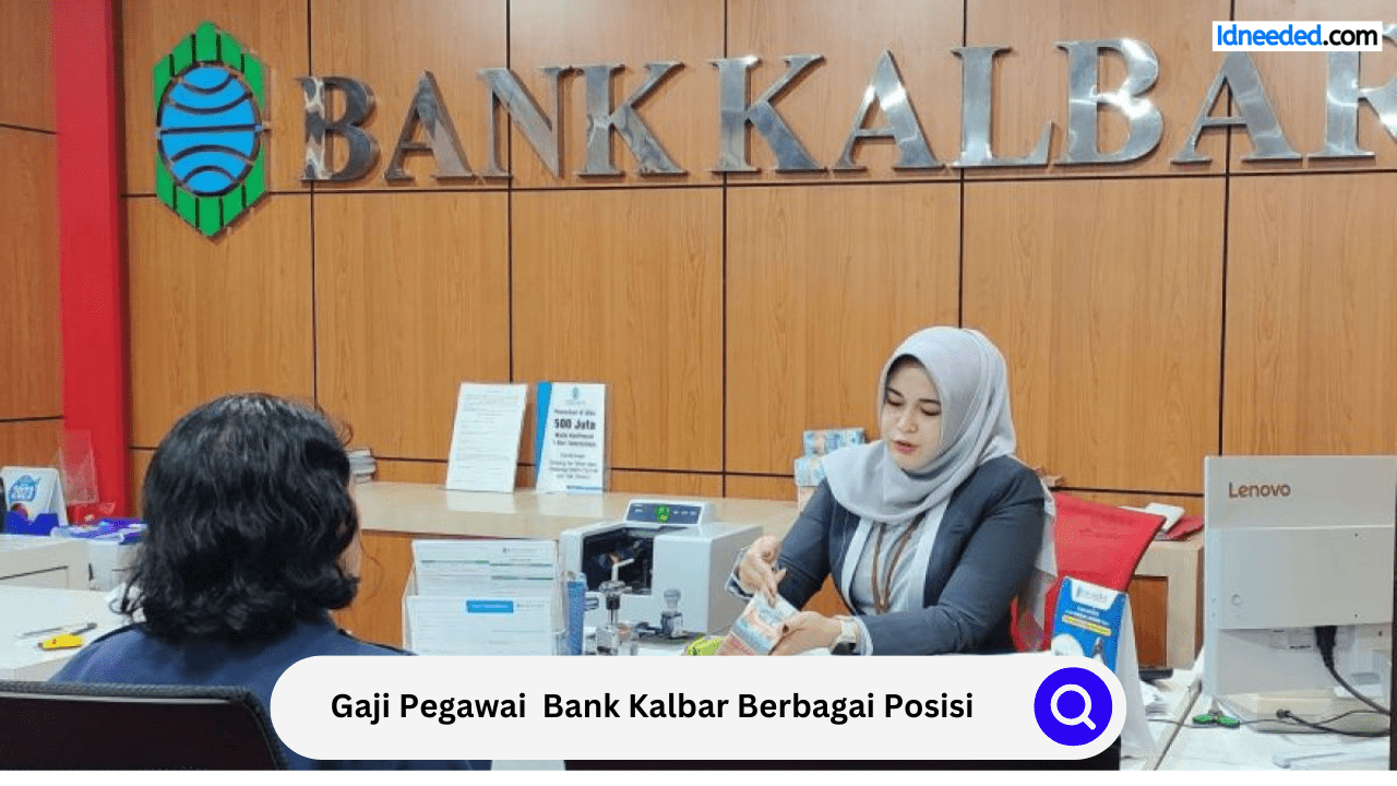 Gaji Pegawai Bank Kalbar Berbagai Posisi