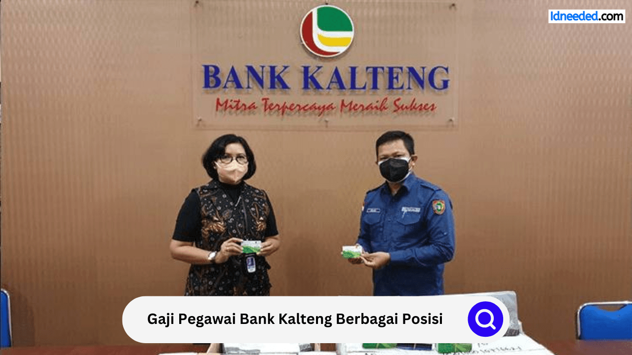 Gaji Pegawai Bank Kalteng Berbagai Posisi