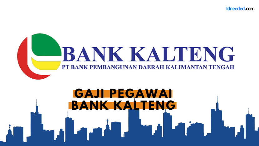 Gaji Pegawai Bank Kalteng