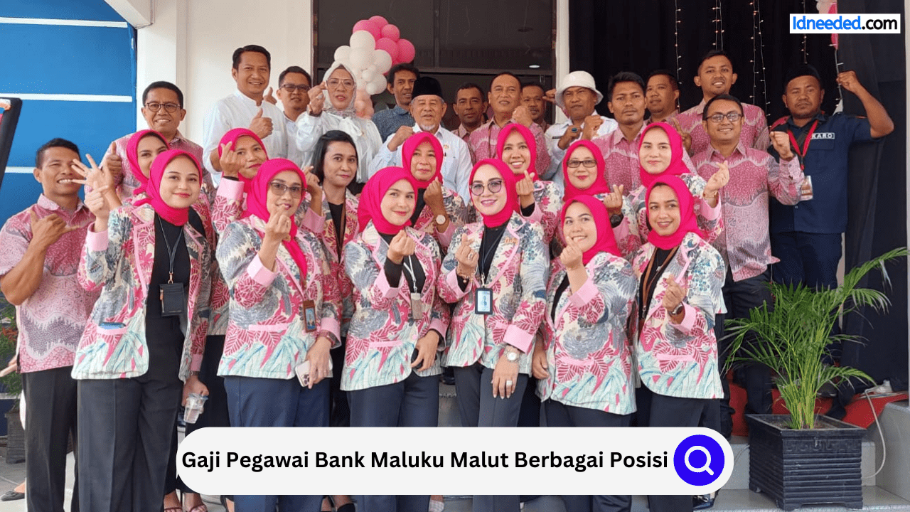 Gaji Pegawai Bank Maluku Malut Berbagai Posisi