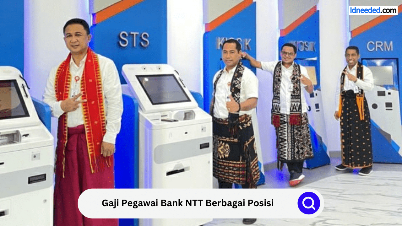 Gaji Pegawai Bank NTT Berbagai Posisi