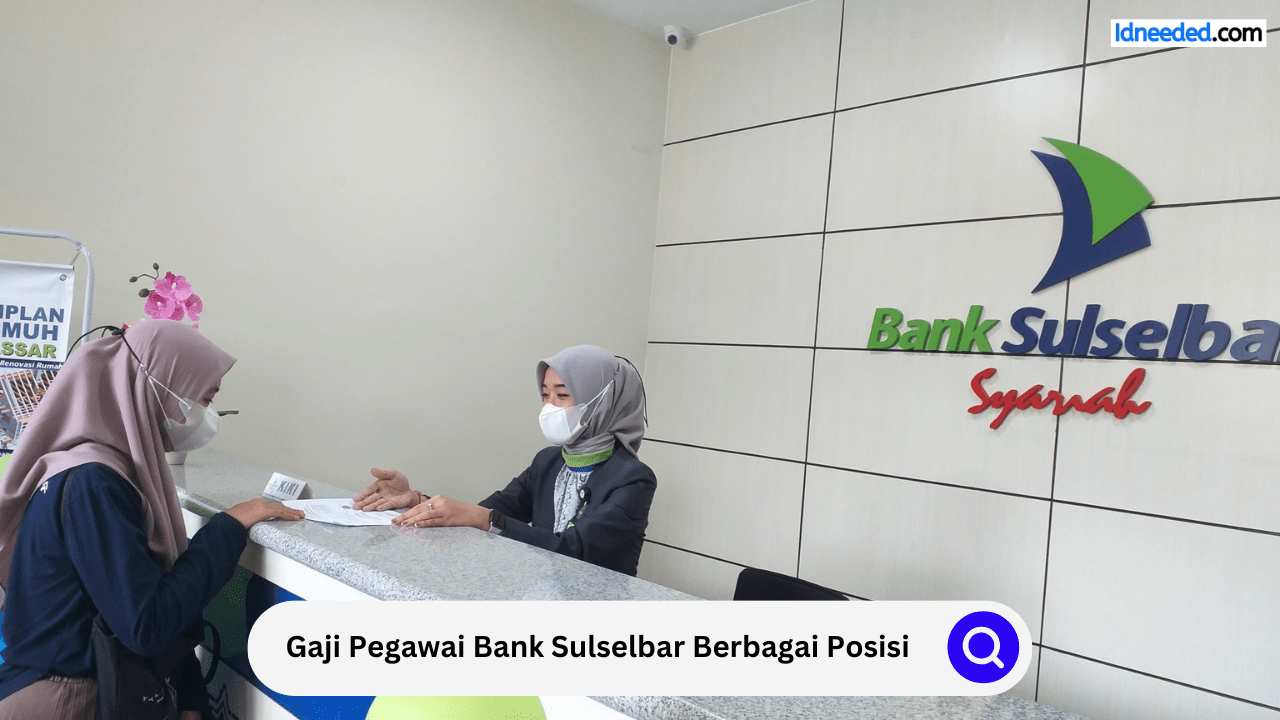 Gaji Pegawai Bank Sulselbar Berbagai Posisi