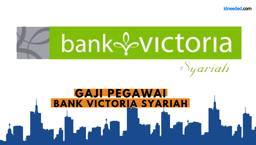 Gaji Pegawai Bank Victoria Syariah