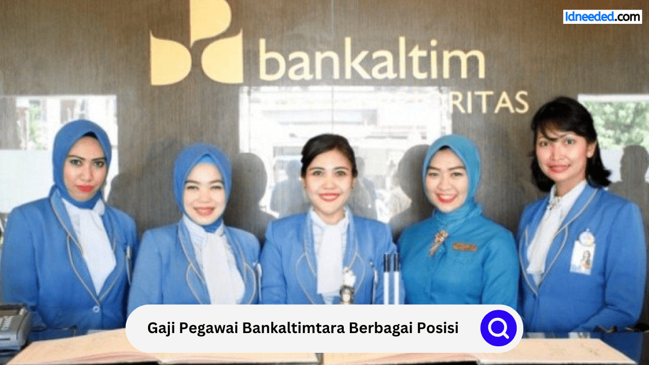 Gaji Pegawai Bankaltimtara Berbagai Posisi