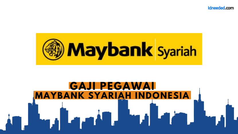 Gaji Pegawai Bank Maybank Syariah Indonesia