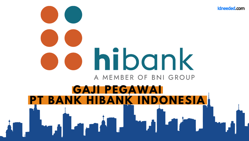 Gaji Pegawai PT Bank Hibank Indonesia