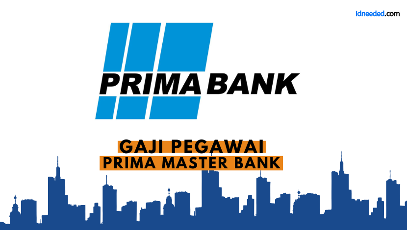 Gaji Pegawai Prima Master Bank