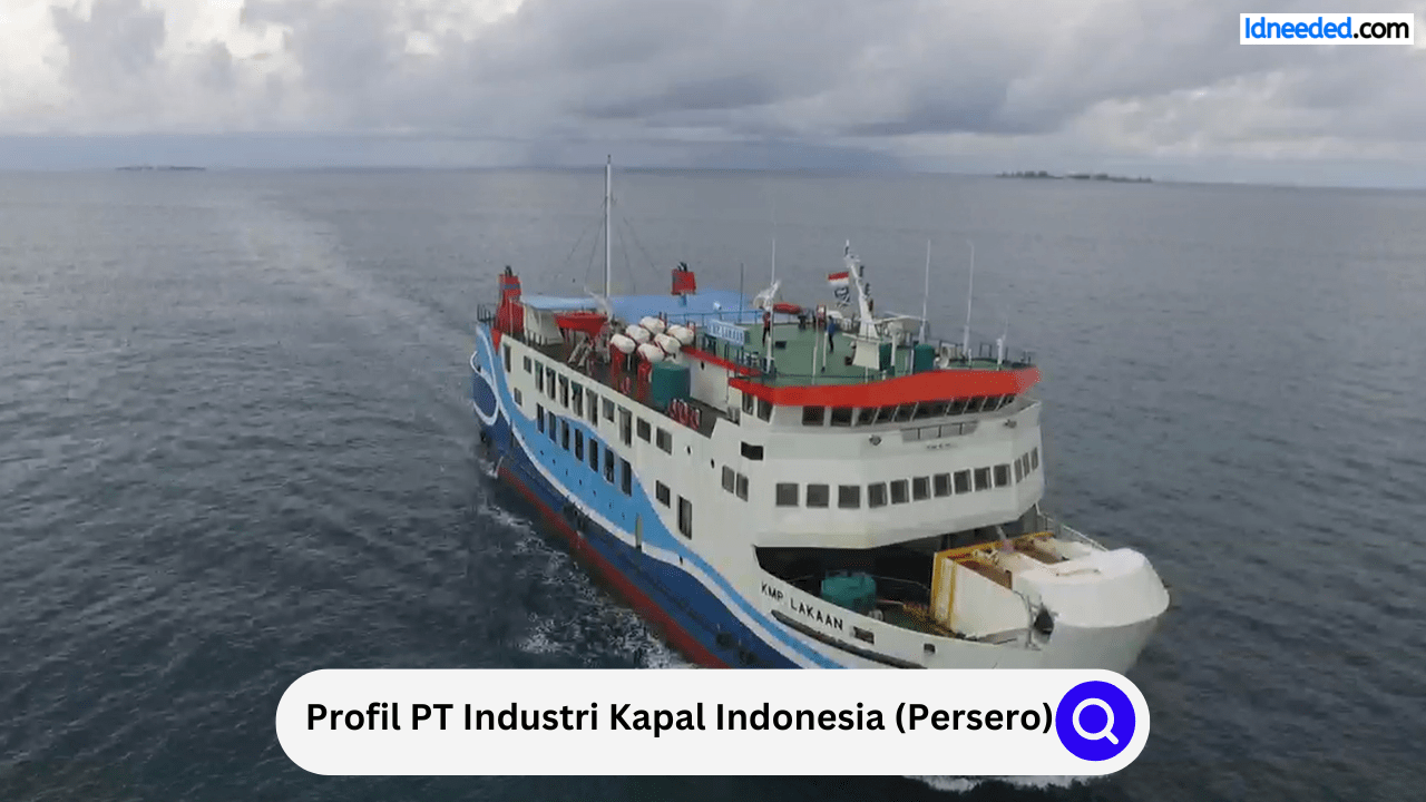 Profil PT Industri Kapal Indonesia (Persero)