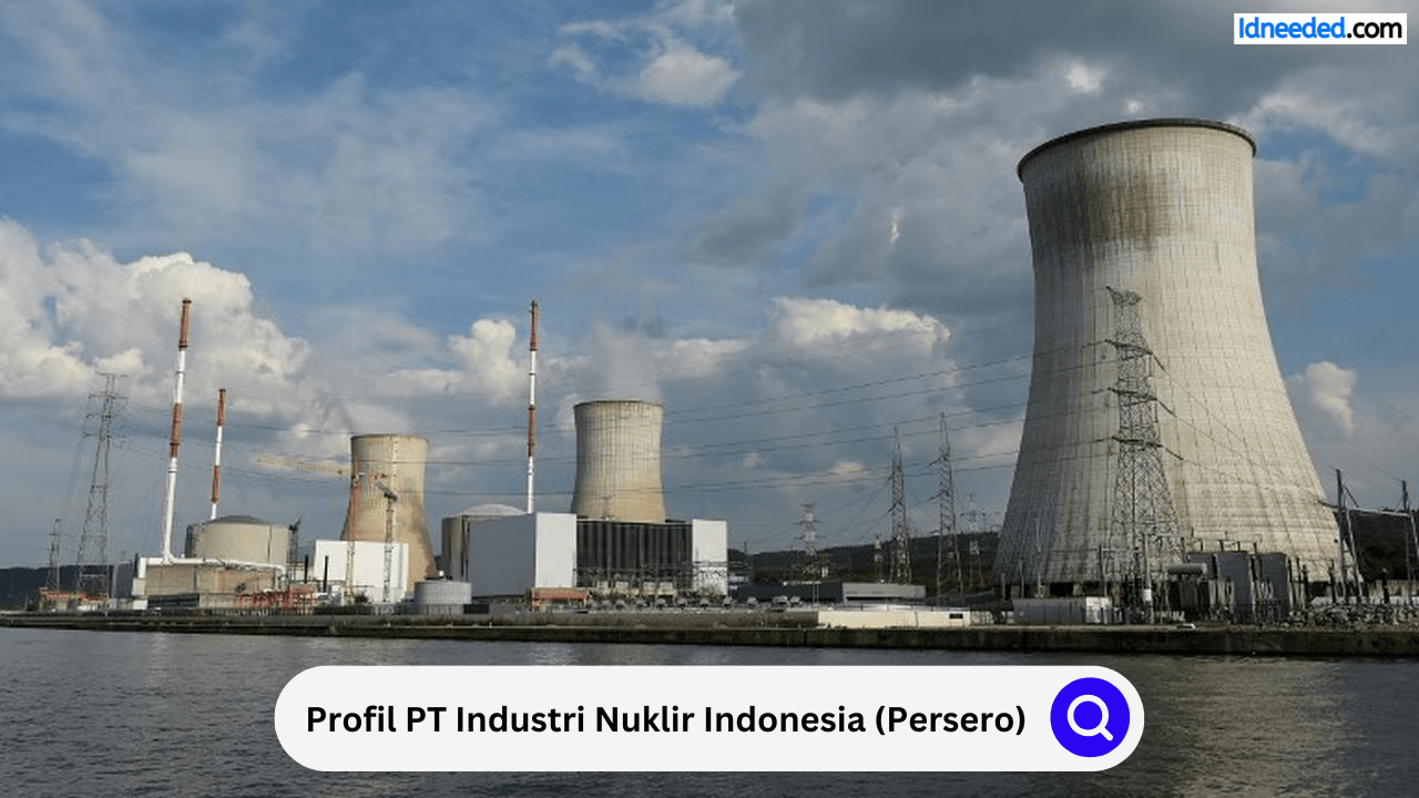 Profil PT Industri Nuklir Indonesia (Persero)