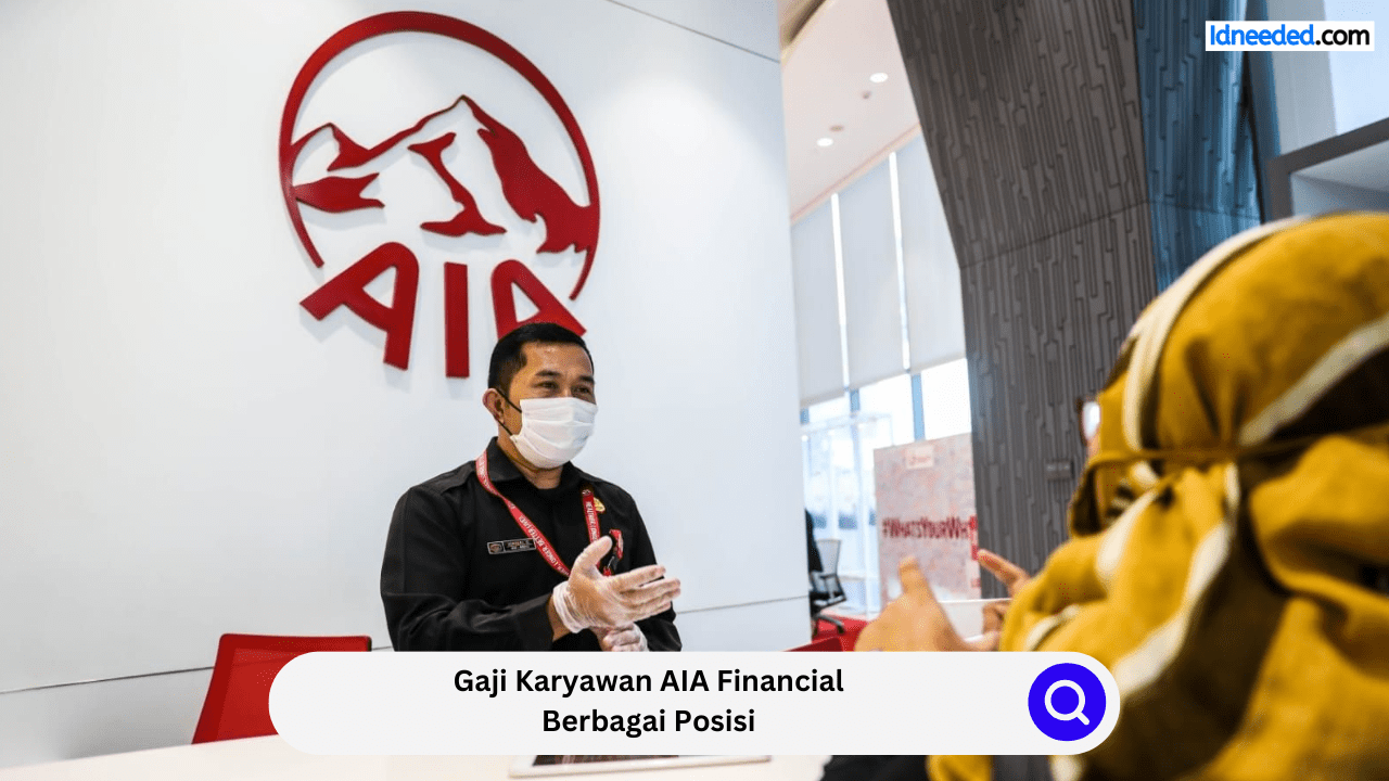 Gaji Karyawan AIA Financial Berbagai Posisi