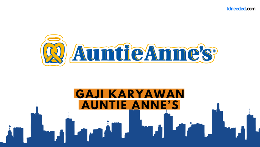 Gaji Karyawan Auntie Anne’s