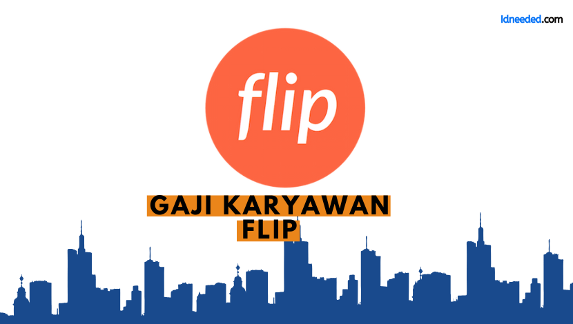 Gaji Karyawan Flip