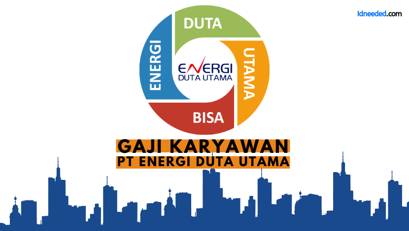 Gaji Karyawan PT Energi Duta Utama