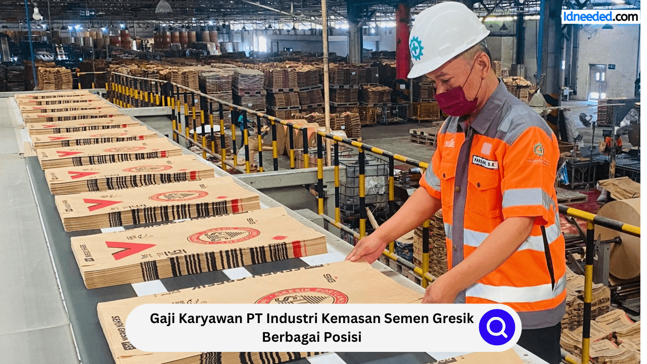 Gaji Karyawan PT Industri Kemasan Semen Gresik Berbagai Posisi