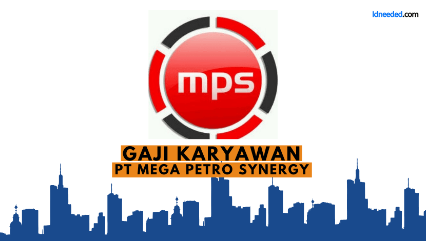 Gaji Karyawan PT Mega Petro Synergy