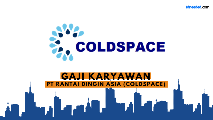 Gaji Karyawan PT Rantai Dingin Asia (Coldspace)