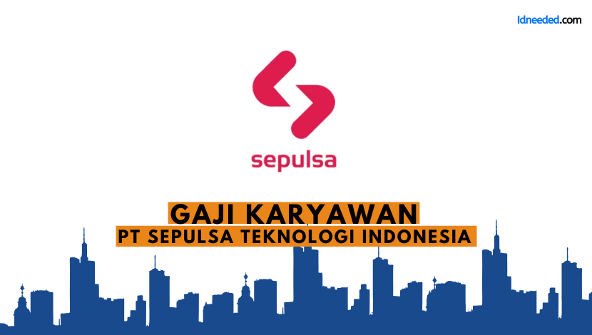 Gaji Karyawan PT Sepulsa Teknologi Indonesia