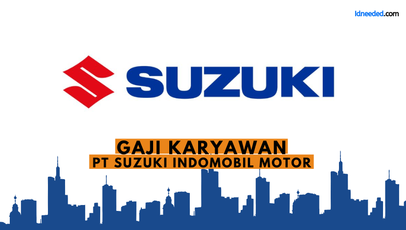 Gaji Karyawan PT Suzuki Indomobil Motor