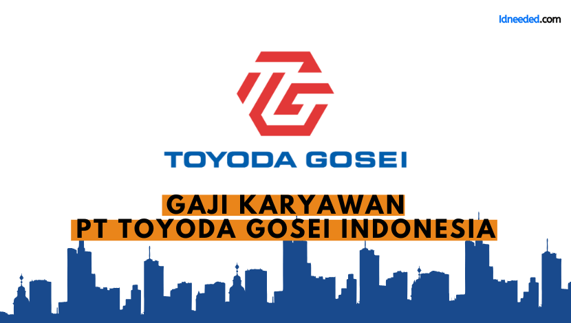 Gaji Karyawan PT Toyoda Gosei Indonesia