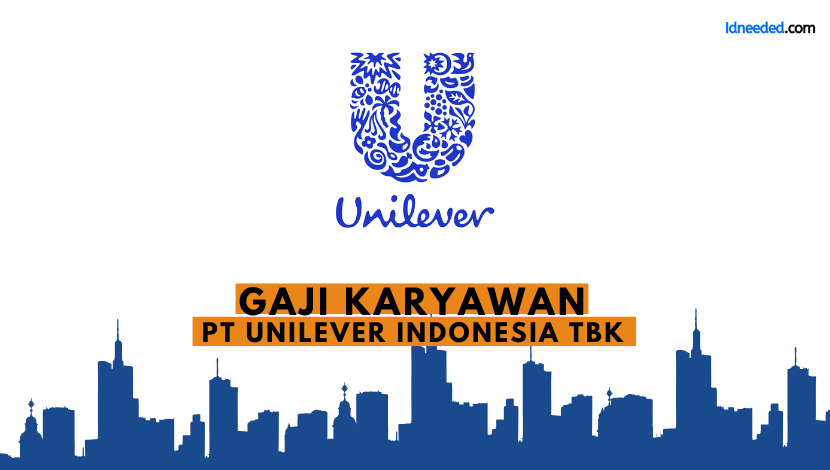 Gaji Karyawan PT Unilever Indonesia Tbk