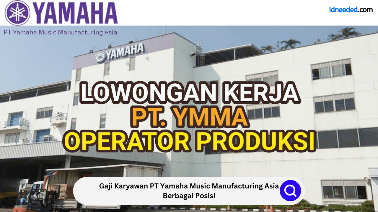 Gaji Karyawan PT Yamaha Music Manufacturing Asia Berbagai Posisi