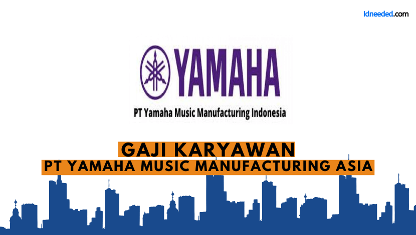 Gaji Karyawan PT Yamaha Music Manufacturing Asia