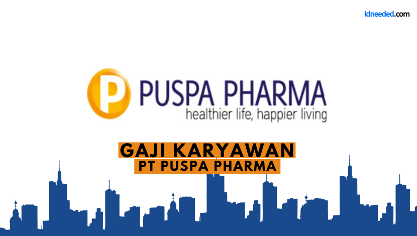 Gaji KaryawanPT Puspa Pharma