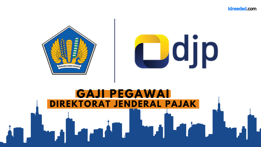 Gaji Pegawai Direktorat Jenderal Pajak