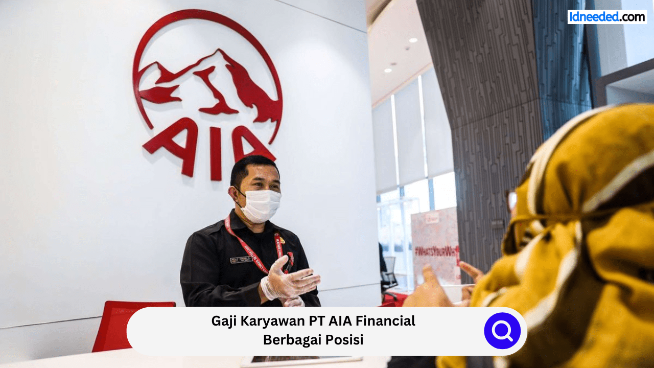 Gaji Karyawan PT AIA Financial Berbagai Posisi