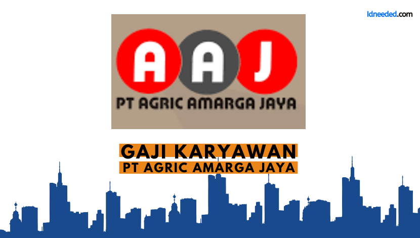 Gaji Karyawan PT Agric Amarga Jaya