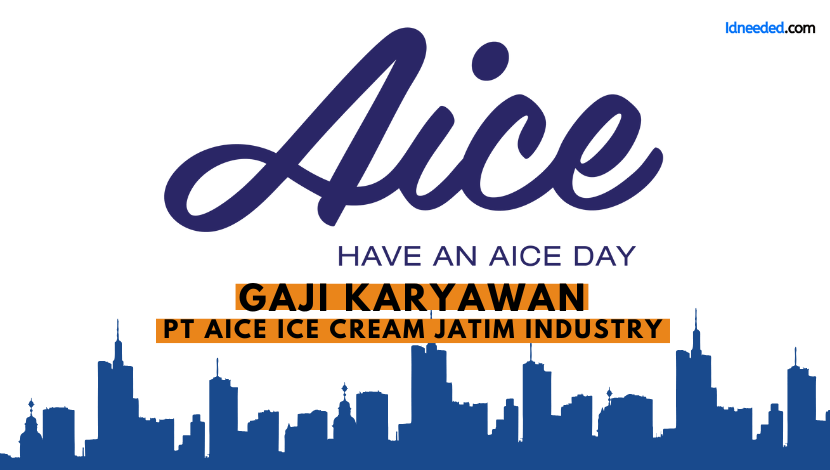 Gaji Karyawan PT Aice Ice Cream Jatim Industry