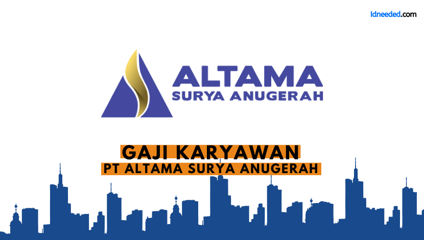 Gaji Karyawan PT Altama Surya Anugerah