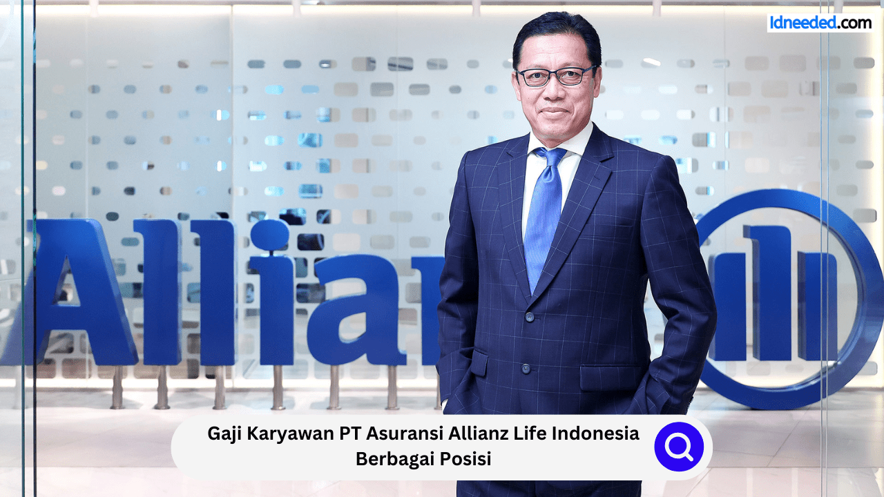 Gaji Karyawan PT Asuransi Allianz Life Indonesia Berbagai Posisi