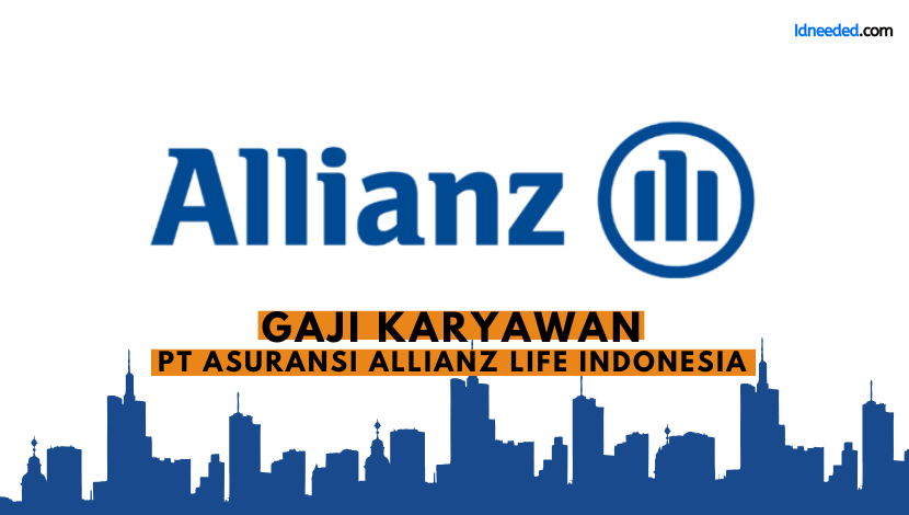 Gaji Karyawan PT Asuransi Allianz Life Indonesia